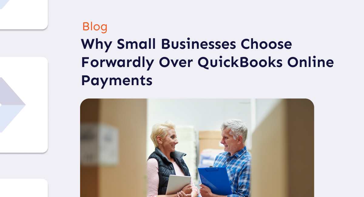 Discover why small businesses are opting for Forwardly over QuickBooks Online payments. Explore the benefits of this shift here!