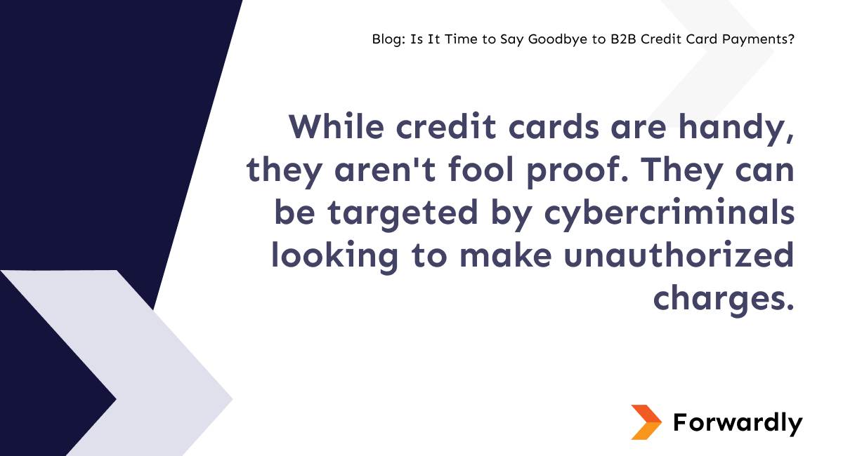 While credit cards are handy, they aren't fool proof. They can be targeted by cybercriminals looking to make unauthorized charges.