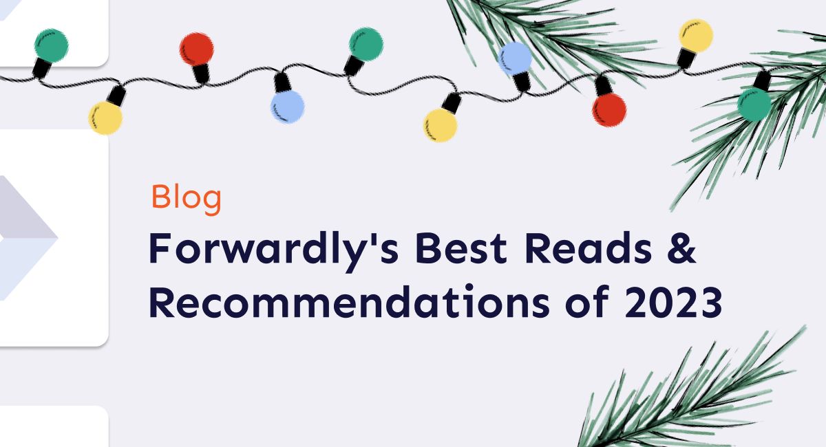 Forwardly's Best Reads & Recommendations of 2023