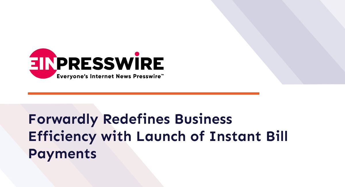 https://www.forwardai.com/knowledge-center/press/forwardly-redefines-business-efficiency-with-launch-of-instant-bill-payments/