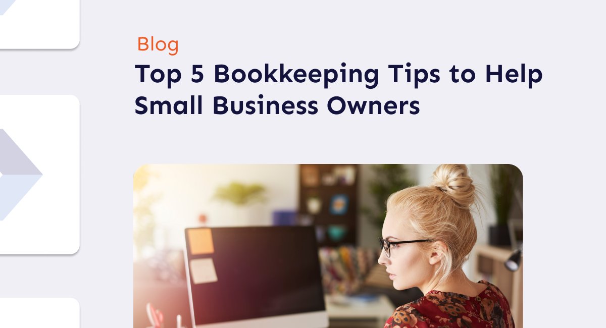 Top 5 Bookkeeping Tips to Help Small Business Owners