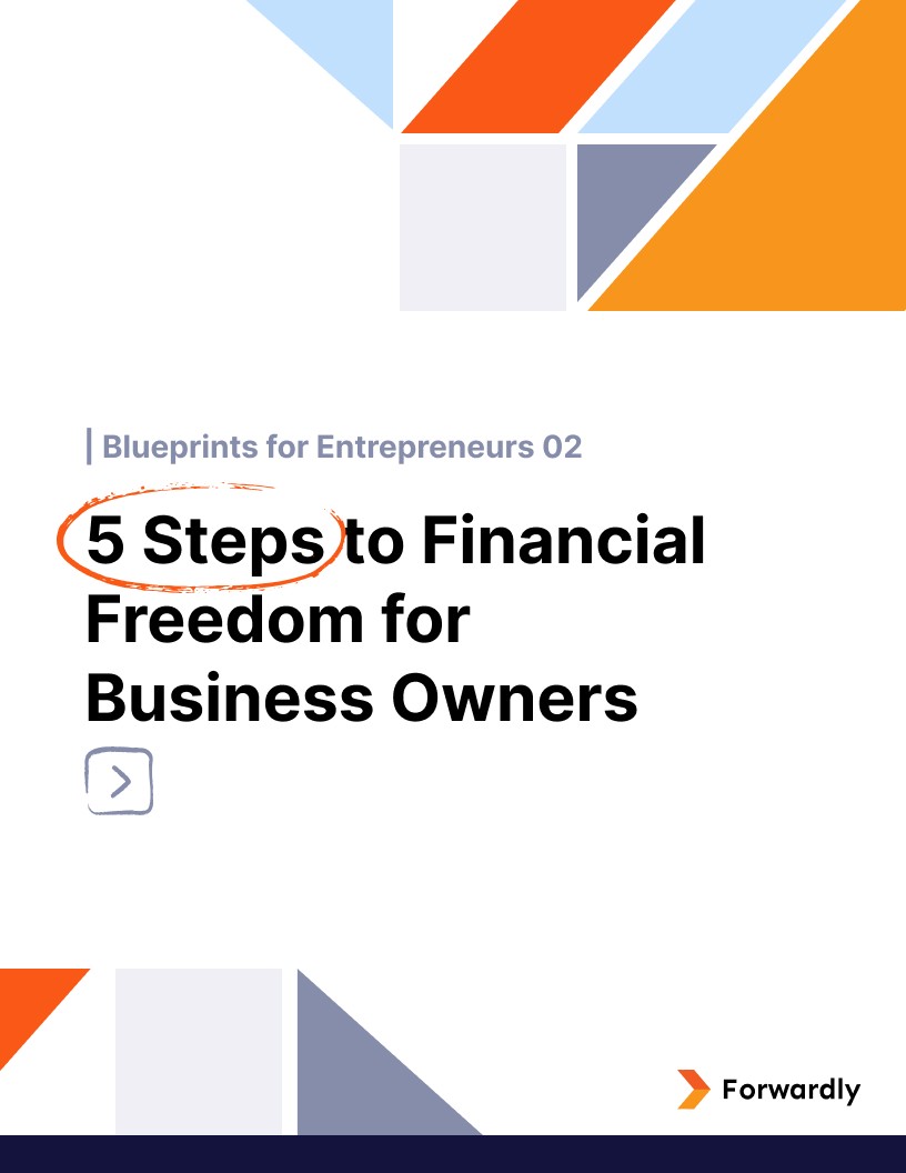Blueprints for Entrepreneurs 02: Five steps towards financial freedom for small business owners and entrepreneurs