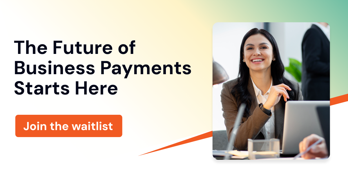 Join the Waitlist- The Future of Business Payments Starts Here (3)